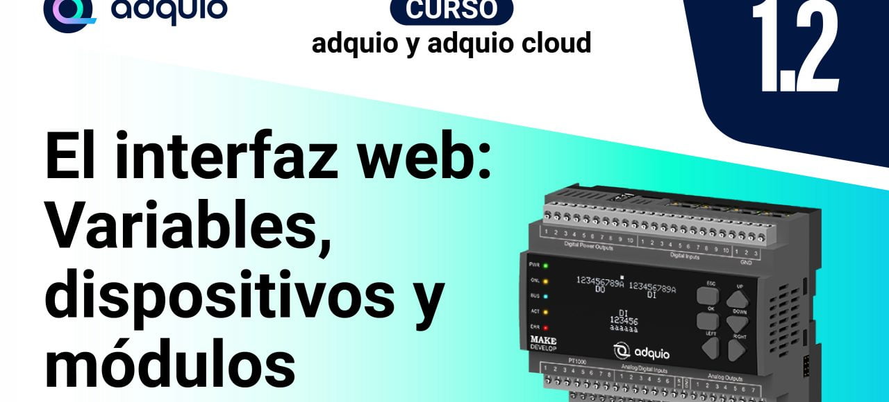 Curso Adquio: Variables, dispositivos y módulos
