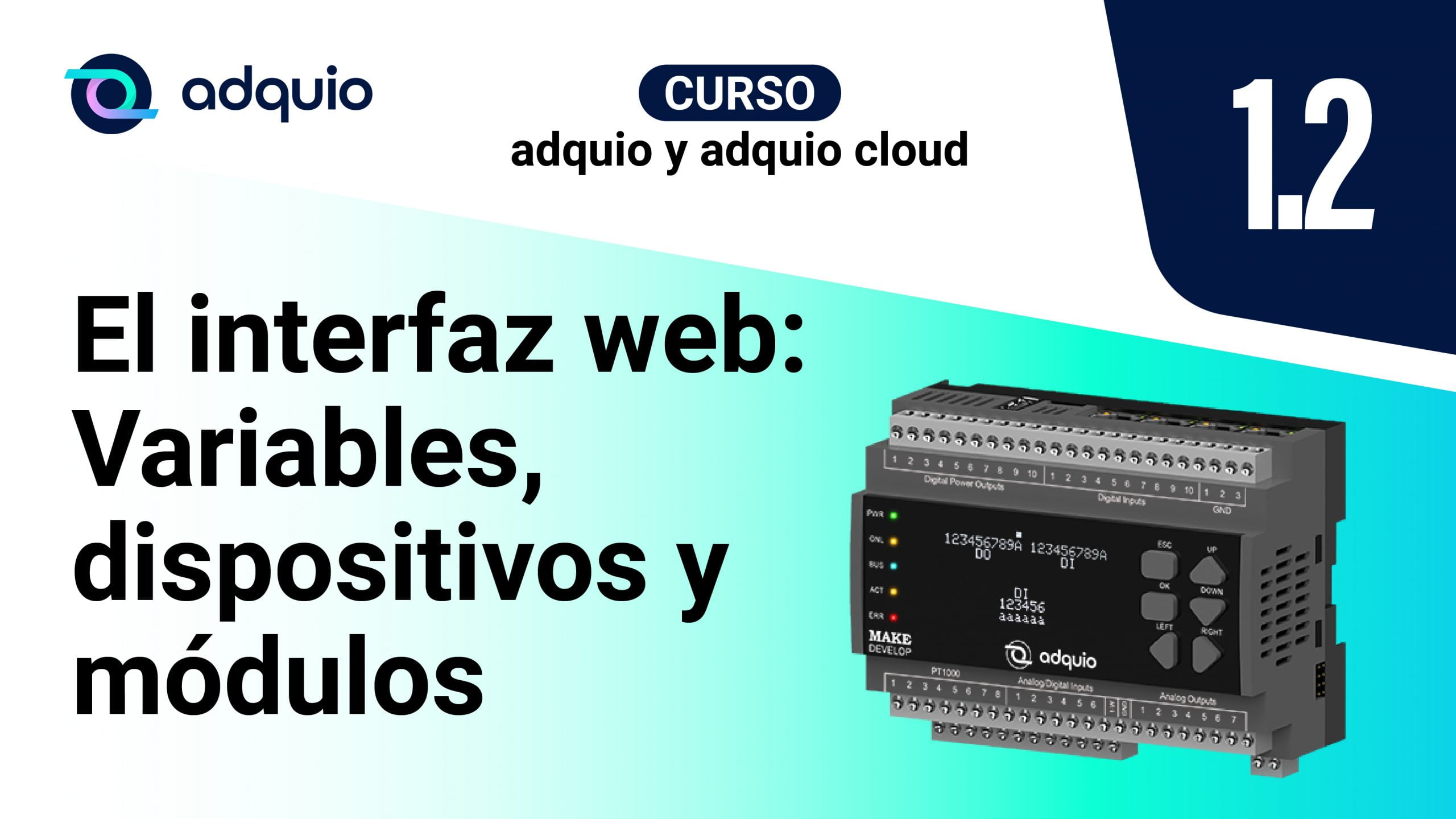 Curso Adquio: Variables, dispositivos y módulos