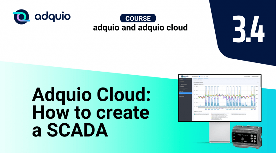 How to create a SCADA: Adquio Cloud Course