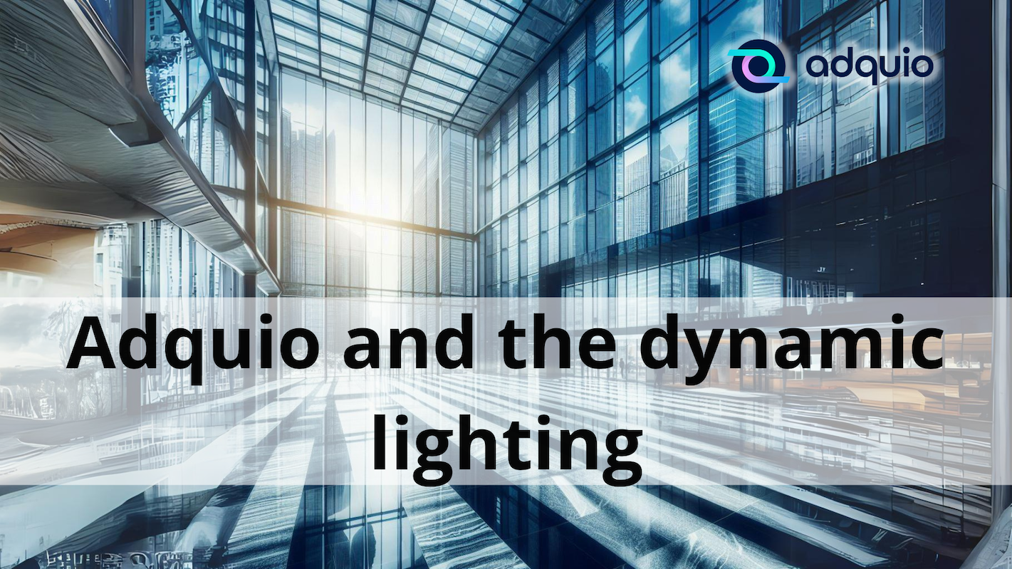 Adquio and the dynamic lighting