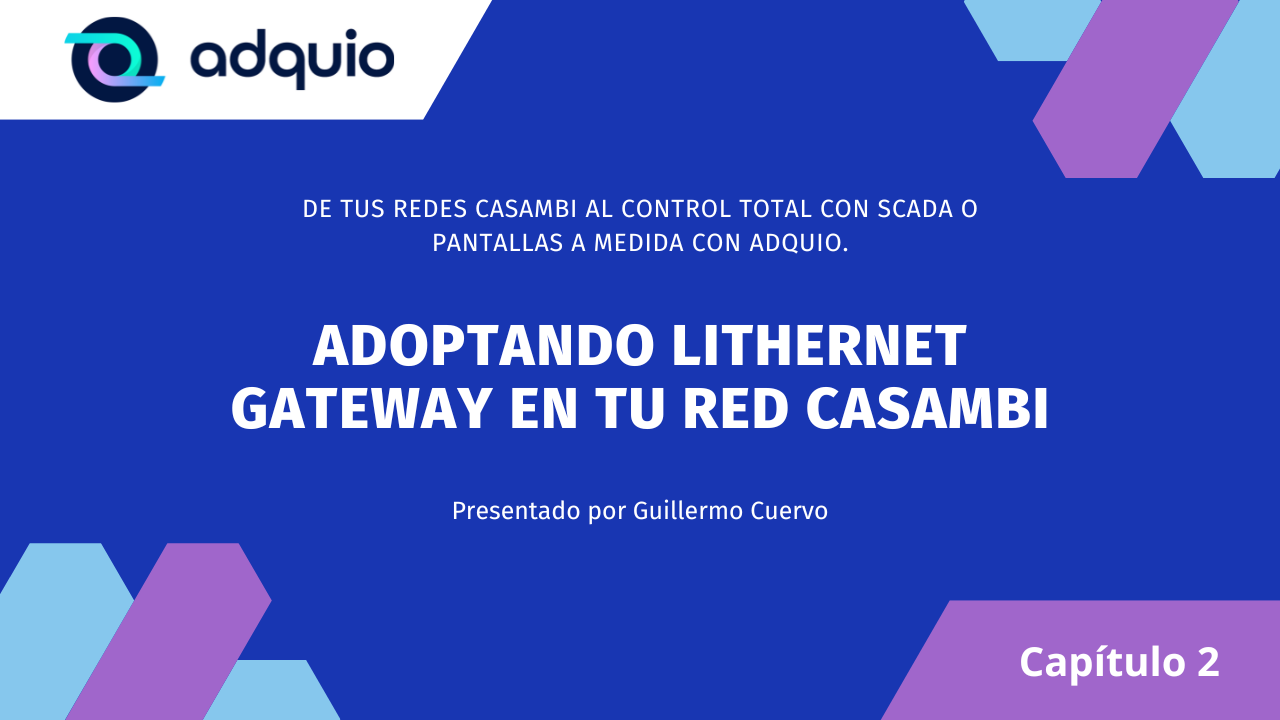 Capítulo 1: Adoptando Lithernet Gateway en tu red Casambi