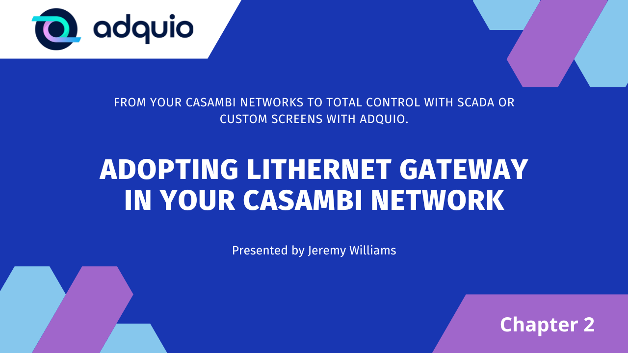 Chapter 2 - Integrating Lithernet Gateway into a Casambi network