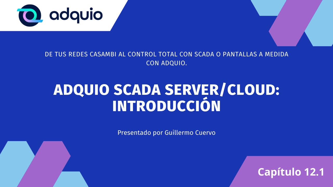 Capítulo 12.1: Configuración y herramientas de Adquio SCADA Server y Cloud